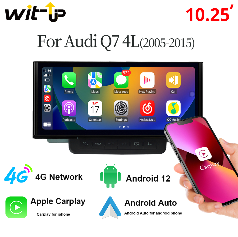 Wit-Up For Audi Q7 4L MMI (2005-2015) 10.25“ Touchscreen Upgrade Android Radio Aftermaket GPS Navi CarPlay Autoradio Car Stereo Car Multimedia Player